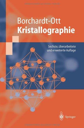 Kristallographie: Eine Einführung für Naturwissenschaftler (Springer-Lehrbuch)