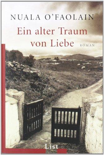 Ein alter Traum von Liebe: Roman