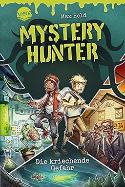 Mystery Hunter (1). Die kriechende Gefahr: Action, paranormales Abenteuer, Detektivgeschichte ab 8