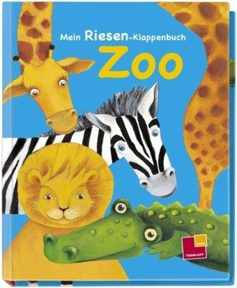 Mein Riesen-Klappenbuch. Zoo