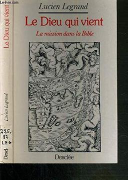 Le Dieu qui vient : la mission dans la Bible