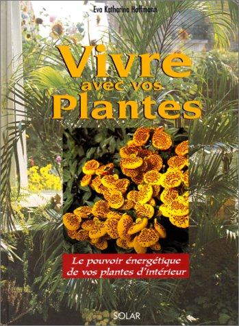 Vivre avec vos plantes : le pouvoir énergétique de vos plantes d'intérieur