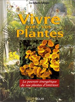 Vivre avec vos plantes : le pouvoir énergétique de vos plantes d'intérieur