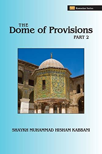 The Dome of Provisions, Part 2