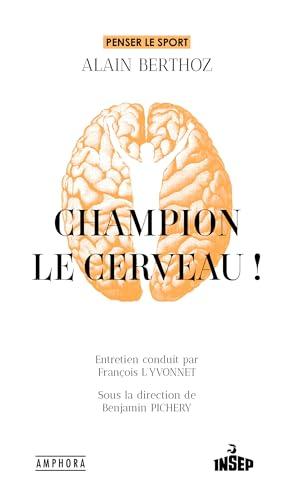 Champion le cerveau !