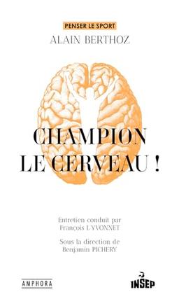 Champion le cerveau !