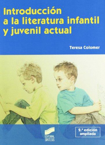 Introducción a la literatura infantil y juvenil actual (Síntesis educación, Band 1)