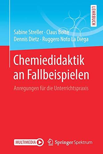 Chemiedidaktik an Fallbeispielen: Anregungen für die Unterrichtspraxis