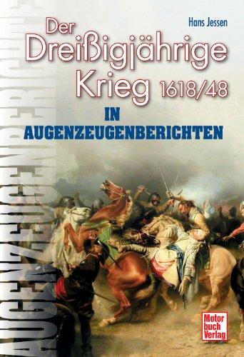 Der Dreißigjährige Krieg in Augenzeugenberichten: 1618/48 (Augenzeugenbrichte)