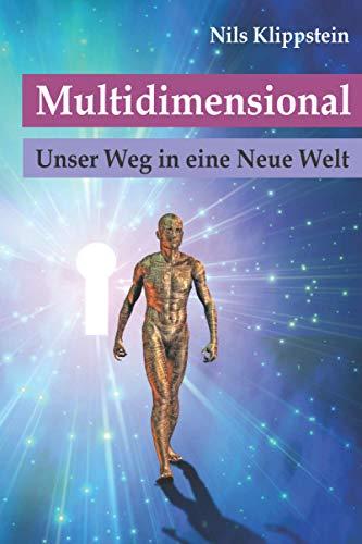 Multidimensional: Unser Weg in eine Neue Welt