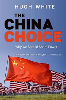 The China Choice: Why We Should Share Power