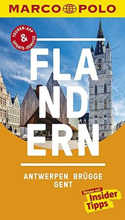 MARCO POLO Reiseführer Flandern, Antwerpen, Brügge, Gent: Reisen mit Insider-Tipps. Inklusive kostenloser Touren-App & Update-Service