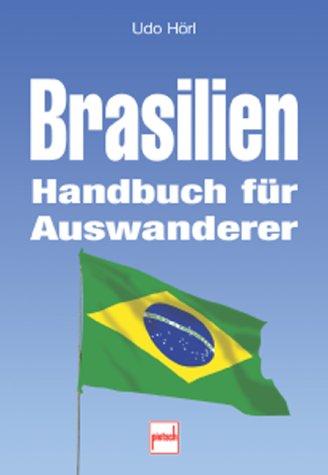 Brasilien. Handbuch für Auswanderer