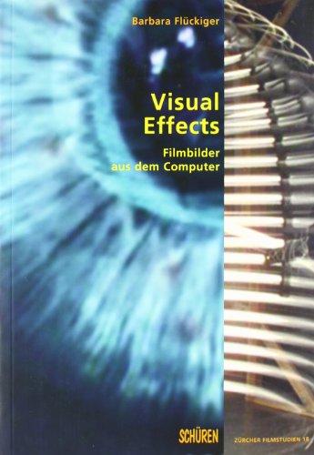 Visual Effects: Filmbilder aus dem Computer