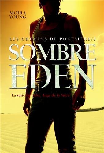 Les chemins de poussière. Vol. 2. Sombre eden