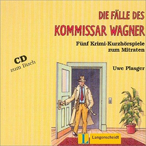 Die Fälle des Kommissar Wagner: 5 Krimi-Kurzhörspiele zum Mitraten (Texto)