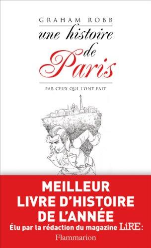 Une histoire de Paris par ceux qui l'ont fait