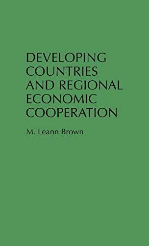 Developing Countries and Regional Economic Cooperation