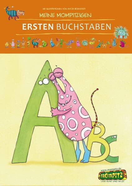 Meine mompitzigen ersten Buchstaben: Motivierend bunte Übungen zum Schreiben, Lesen und Hören der Buchstaben (1. Klasse)