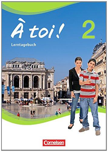 À toi! - Vier- und fünfbändige Ausgabe: Band 2 - Lerntagebuch