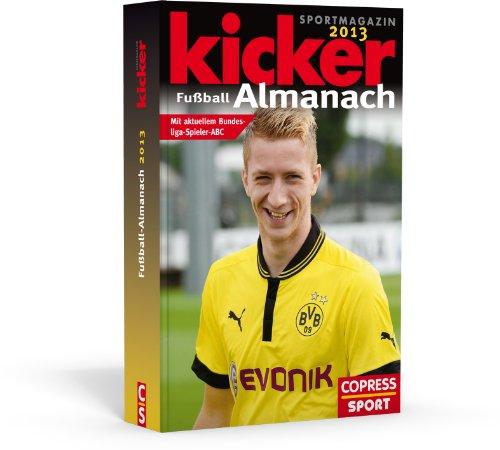 Kicker Fußball-Almanach 2013: mit aktuellem Bundesliga-Spieler ABC