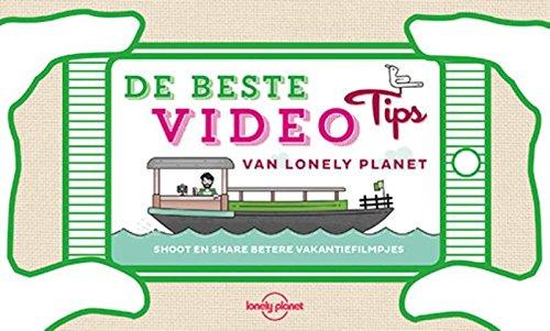 De beste videotips van Lonely Planet: shoot en share betere vakantiefilmpjes