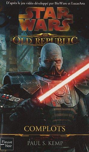 Star Wars : the old Republic. Vol. 2. Complots