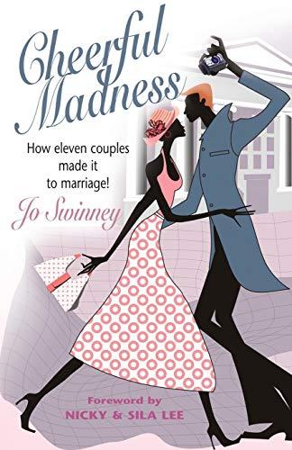 Cheerful Madness: How eleven couples made it to marriage!