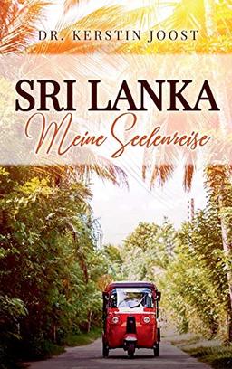 Sri Lanka – Meine Seelenreise