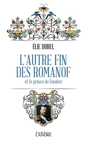 L'autre fin des Romanof et le prince de l'ombre