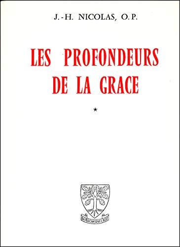 Les Profondeurs de la grâce. Vol. 1