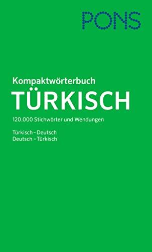 PONS Kompaktwörterbuch Türkisch: Deutsch-Türkisch / Türkisch-Deutsch. 120.000 Stichwörter und Wendungen.