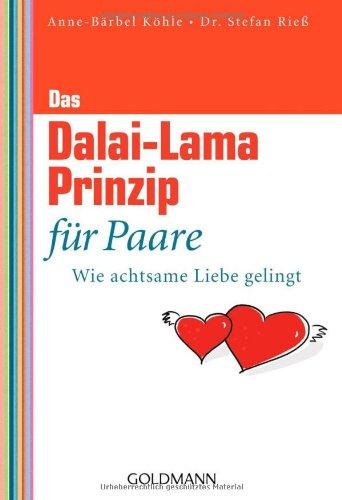 Das Dalai-Lama-Prinzip für Paare: Wie achtsame Liebe gelingt