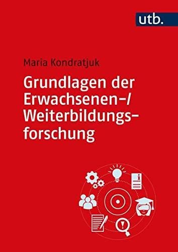 Grundlagen der Erwachsenen-/Weiterbildungsforschung