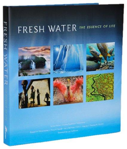 Fresh Water: The Essence of Life (CEMEX Conservation Book Series, Band 18)