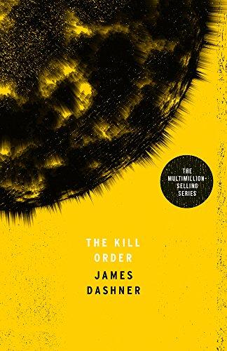 Maze Runner Prequel: The Kill Order (Maze Runner Series)