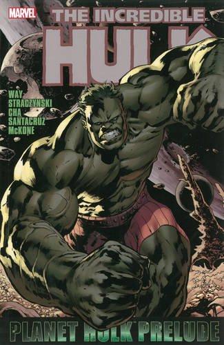 Hulk: Planet Hulk Prelude (Incredible Hulk)