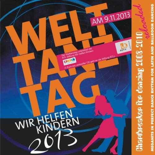 Welttanztag 2013-Chartbreaker 2008-2010 Reloaded