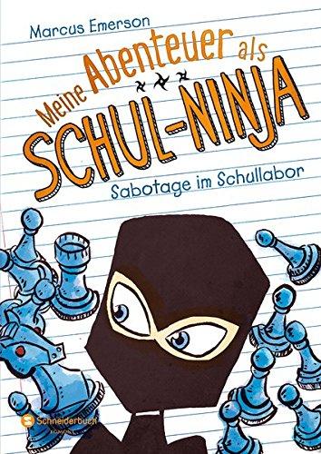 Meine Abenteuer als Schul-Ninja, Band 04: Sabotage im Schullabor