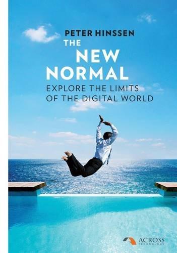 The New Normal: Explore the Limits of the Digital World