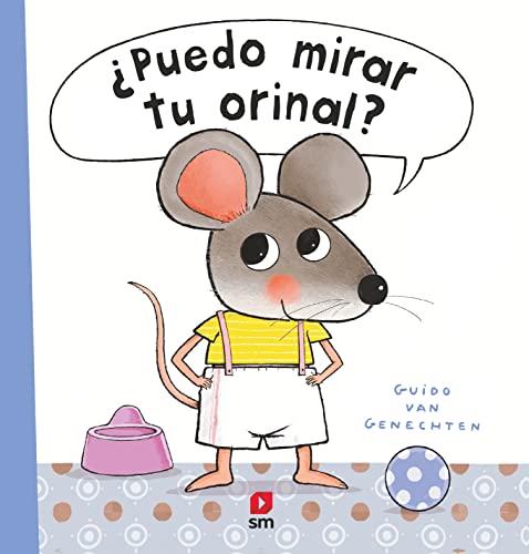 ¿PUEDO MIRAR TU ORINAL? (Ratón fisgón)