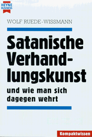 Satanische Verhandlungskunst und wie man sich dagegen wehrt.