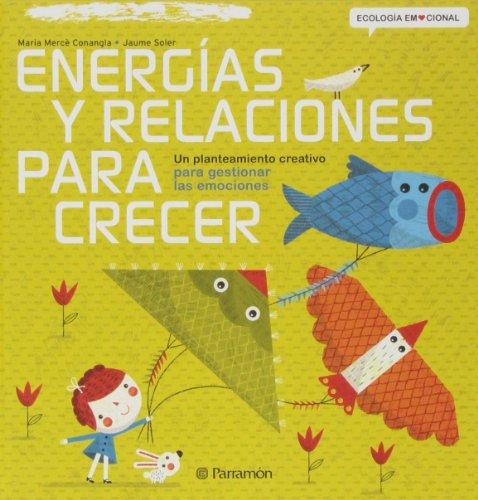 Energías y relaciones para crecer (Ecología Emocional)