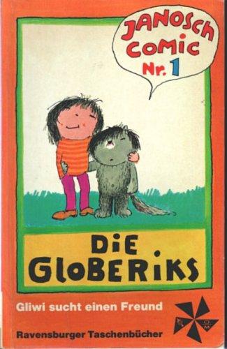 Die Globeriks I. Gliwi sucht einen Freund.