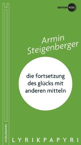 die fortsetzung des glücks mit anderen mitteln: LYRIKPAPYRI