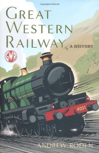 Great Western Railway: A History