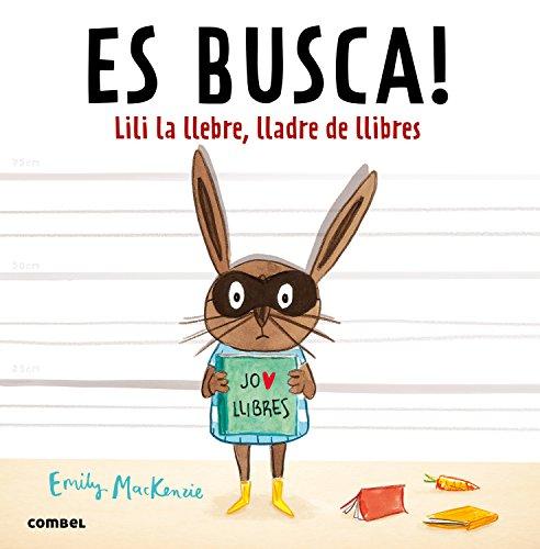 Es busca! Lili la llebre, lladre de llibres