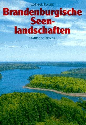 Brandenburgische Seenlandschaften. Das Land der tausend Seen