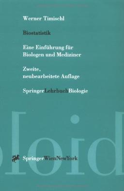 Biostatistik: Eine Einführung für Biologen und Mediziner