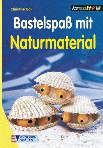 Bastelspaß mit Naturmaterial